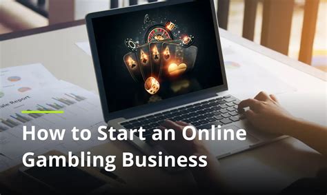 Start an Online Gambling Business .